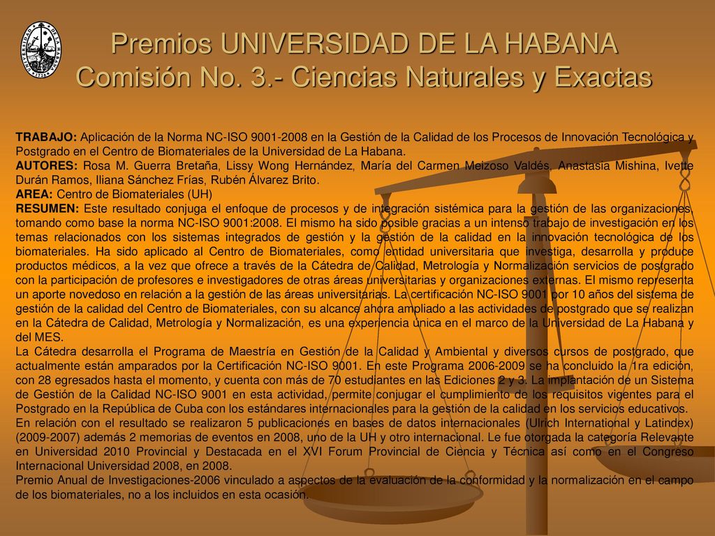 TRABAJO: Aplicación de la Norma NC-ISO en la Gestión de la Calidad de los Procesos de Innovación Tecnológica y Postgrado en el Centro de Biomateriales de la Universidad de La Habana.