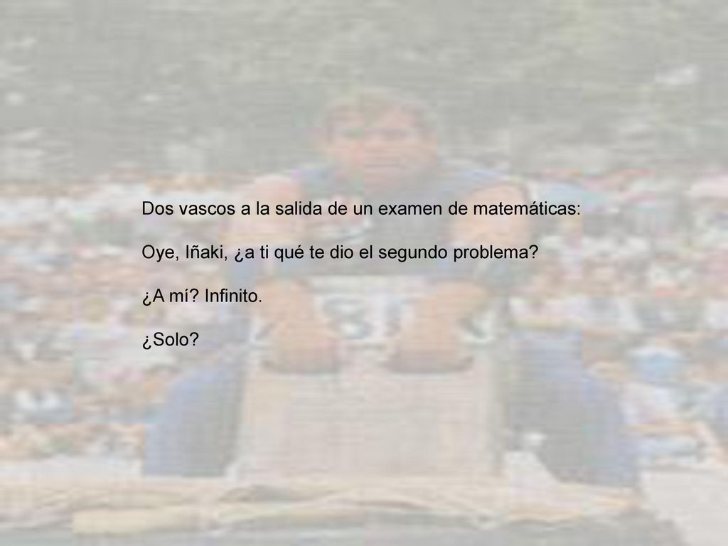 Dos vascos a la salida de un examen de matemáticas: