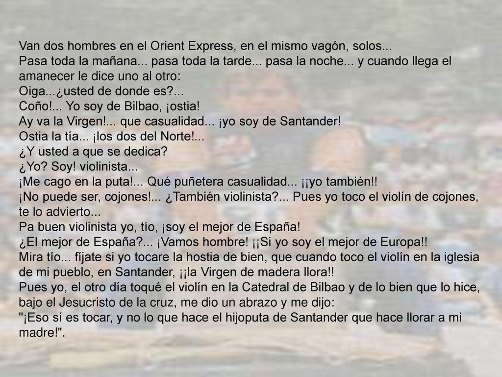 Van dos hombres en el Orient Express, en el mismo vagón, solos...