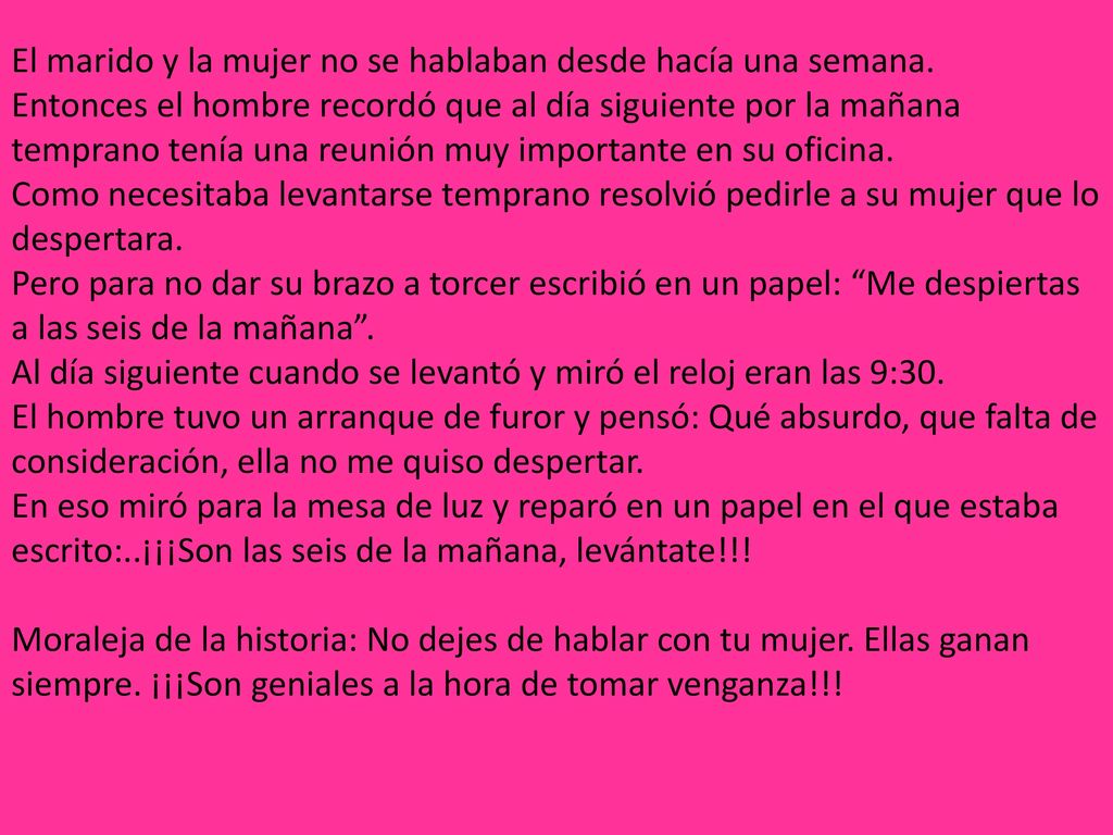 El marido y la mujer no se hablaban desde hacía una semana