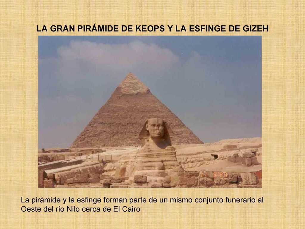 LA GRAN PIRÁMIDE DE KEOPS Y LA ESFINGE DE GIZEH