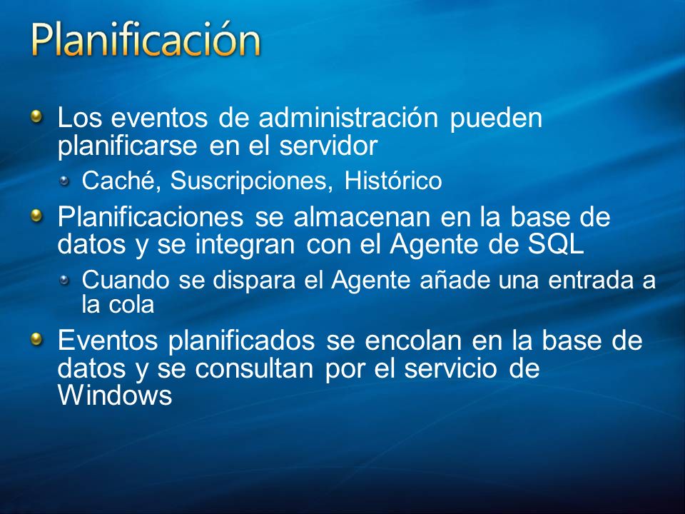 Los eventos de administración pueden planificarse en el servidor