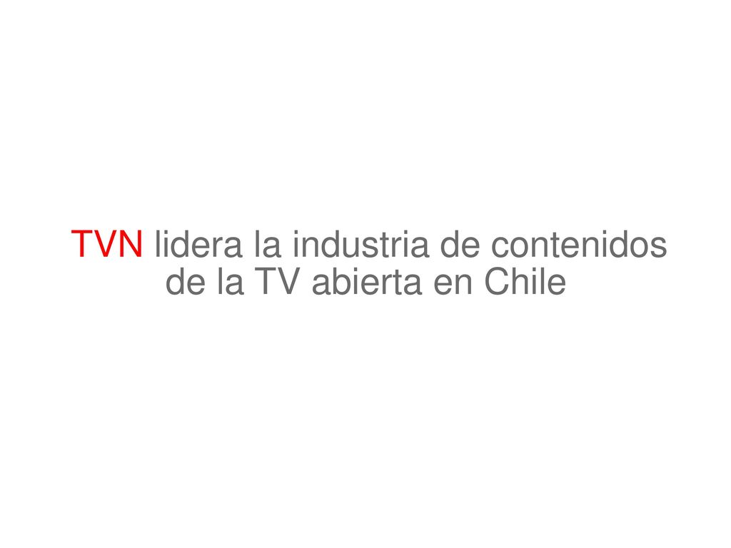 TVN lidera la industria de contenidos de la TV abierta en Chile