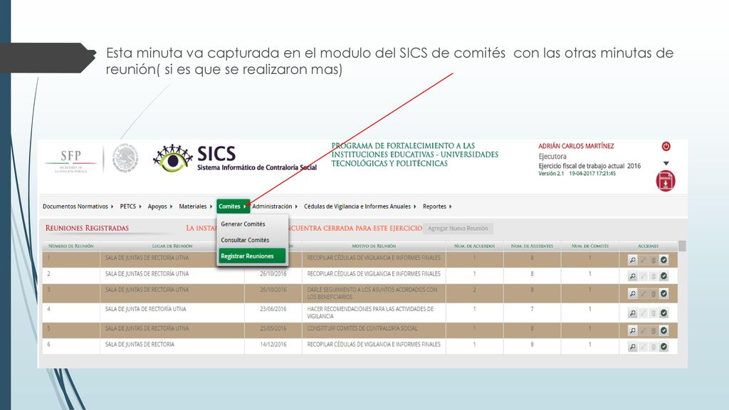 Esta minuta va capturada en el modulo del SICS de comités con las otras minutas de reunión( si es que se realizaron mas)