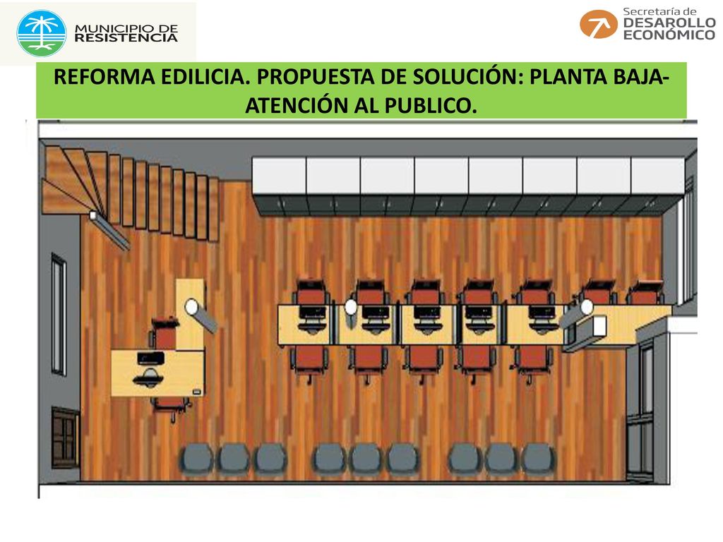 REFORMA EDILICIA. PROPUESTA DE SOLUCIÓN: PLANTA BAJA- ATENCIÓN AL PUBLICO.