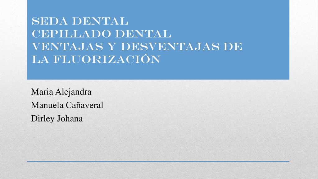 Seda Dental cepillado dental ventajas y desventajas de la fluorización