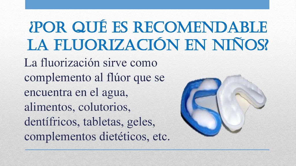 ¿Por qué es recomendable la fluorización en niños
