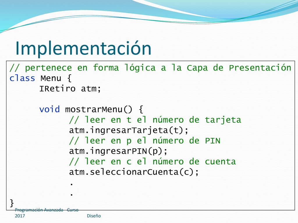 Implementación // pertenece en forma lógica a la Capa de Presentación