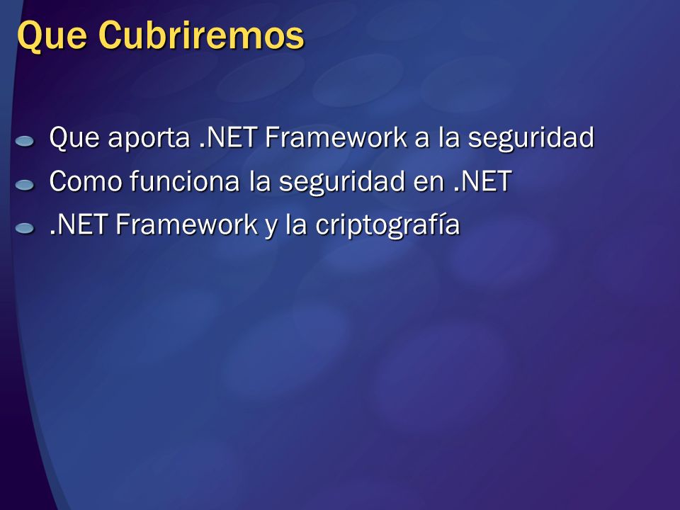 Que Cubriremos Que aporta .NET Framework a la seguridad