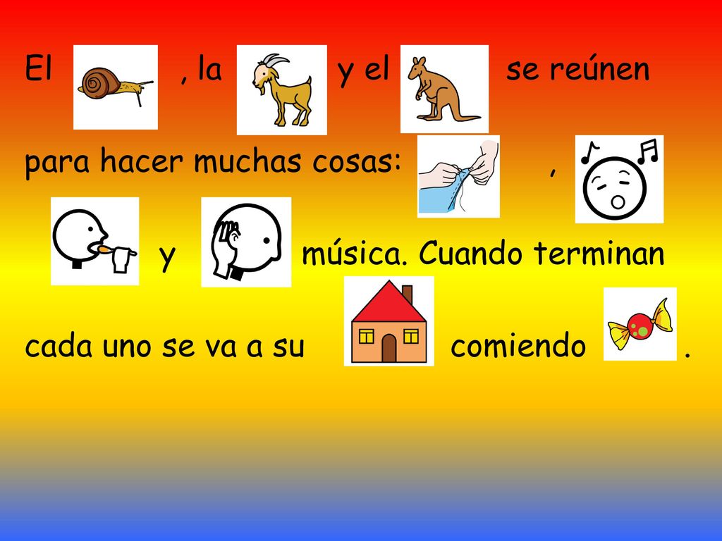 El , la y el se reúnen para hacer muchas cosas: , y música. Cuando terminan.