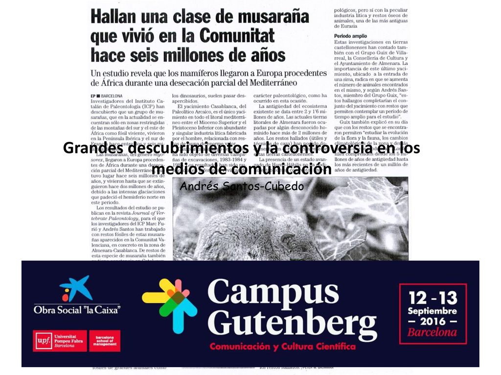 Grandes descubrimientos y la controversia en los medios de comunicación