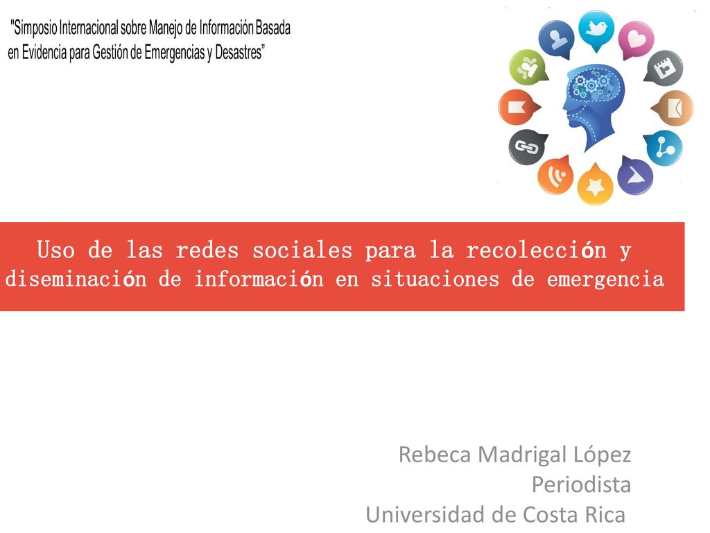 Uso de las redes sociales para la recolección y diseminación de información en situaciones de emergencia