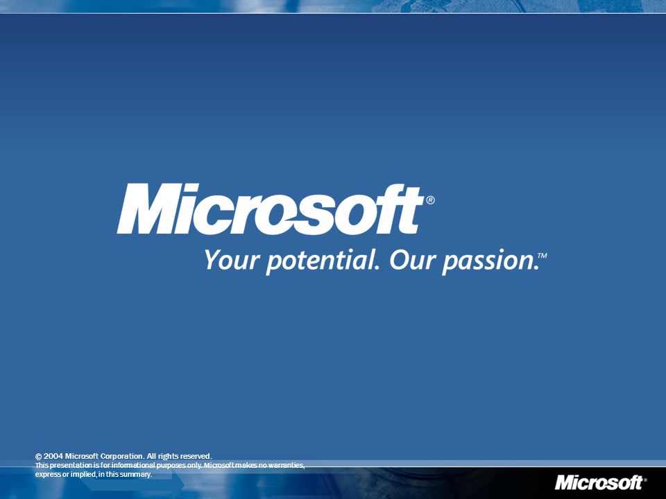 © 2004 Microsoft Corporation. All rights reserved.