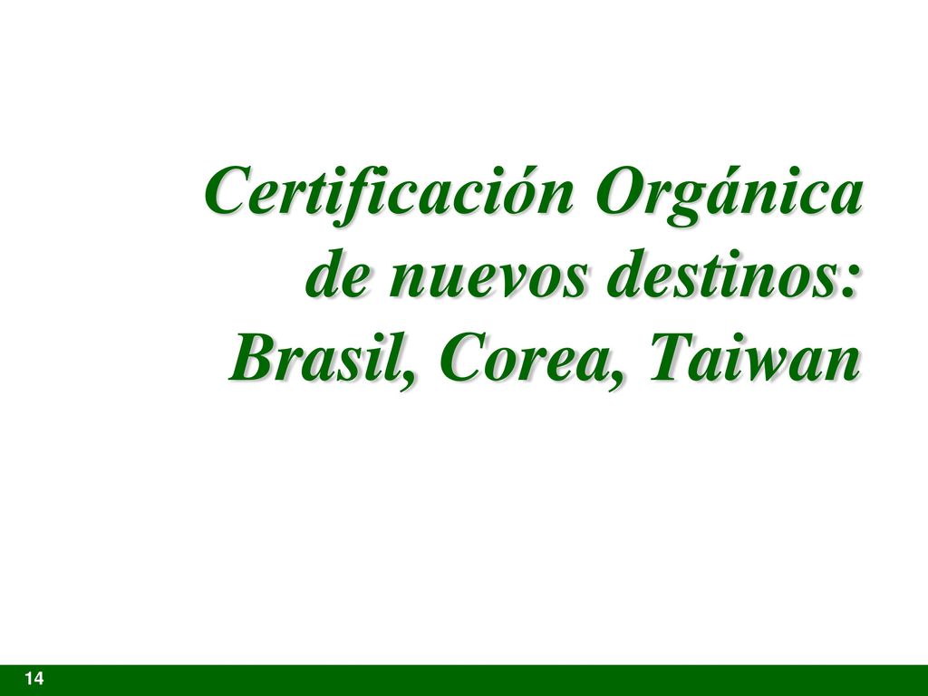 Certificación Orgánica de nuevos destinos: Brasil, Corea, Taiwan