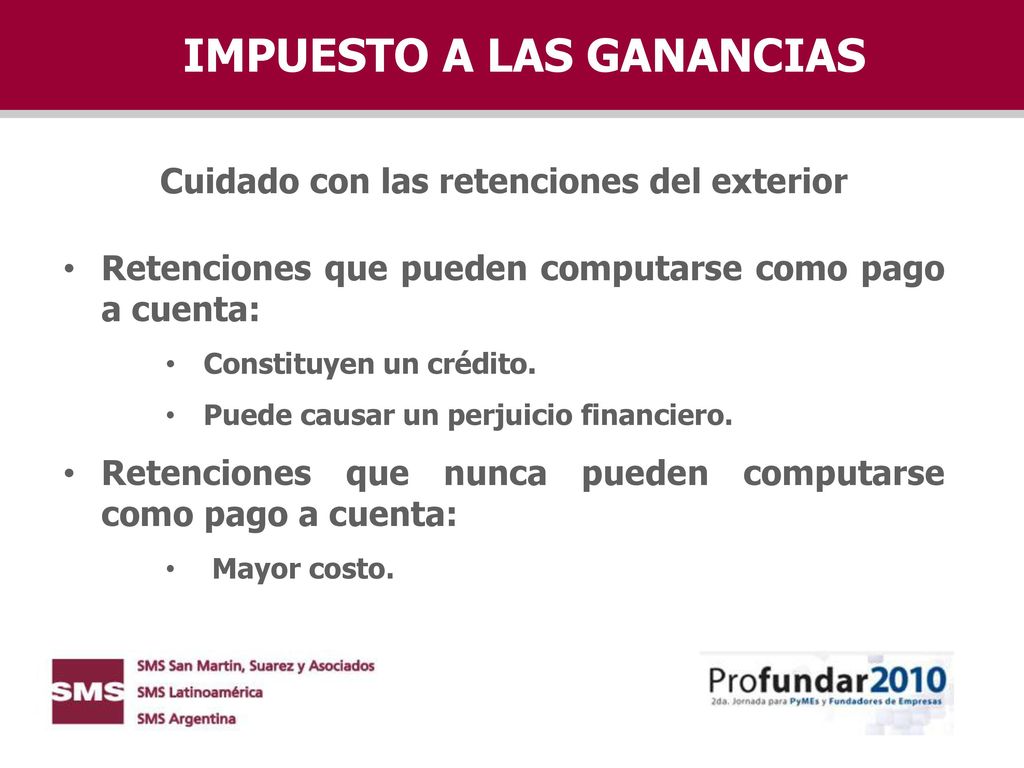 IMPUESTO A LAS GANANCIAS Cuidado con las retenciones del exterior