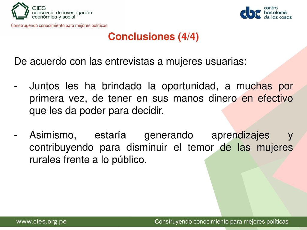 Conclusiones (4/4) De acuerdo con las entrevistas a mujeres usuarias: