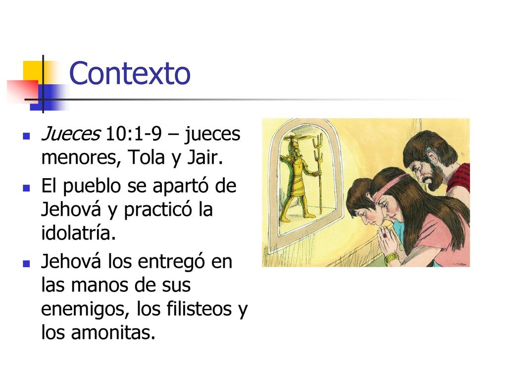Contexto Jueces 10:1-9 – jueces menores, Tola y Jair.