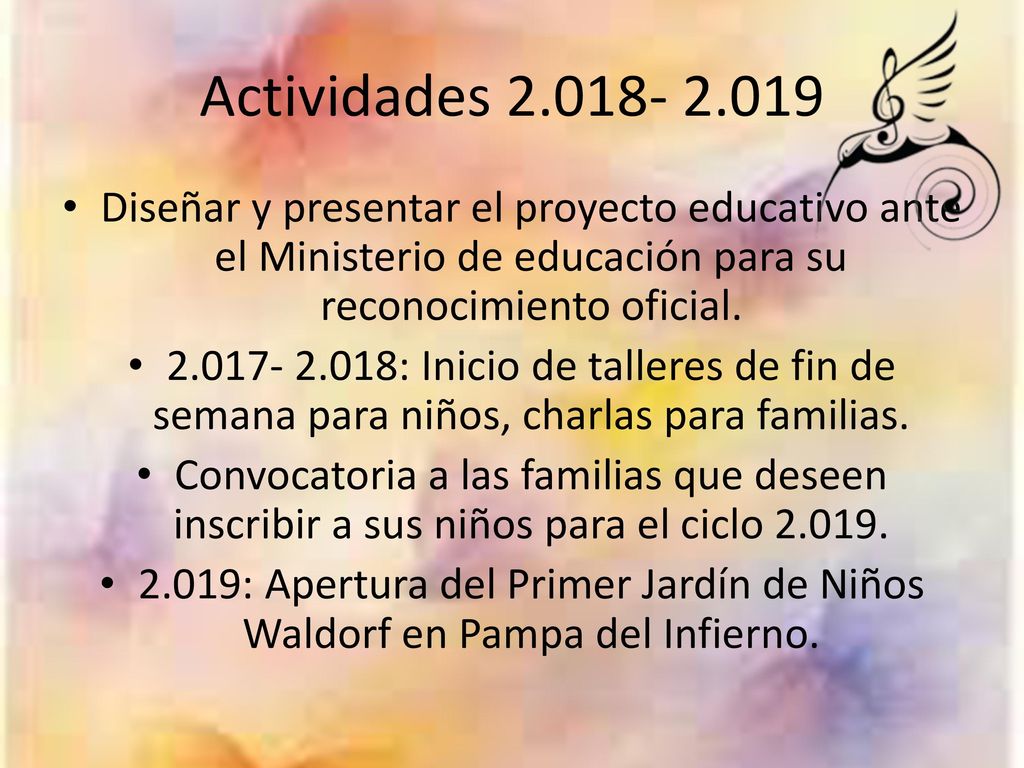 Actividades Diseñar y presentar el proyecto educativo ante el Ministerio de educación para su reconocimiento oficial.
