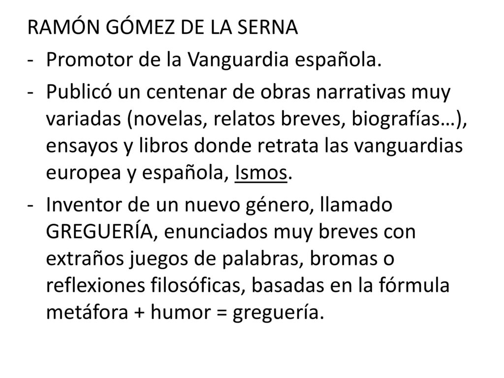 RAMÓN GÓMEZ DE LA SERNA Promotor de la Vanguardia española.