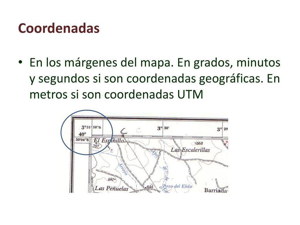 Coordenadas En los márgenes del mapa. En grados, minutos y segundos si son coordenadas geográficas.