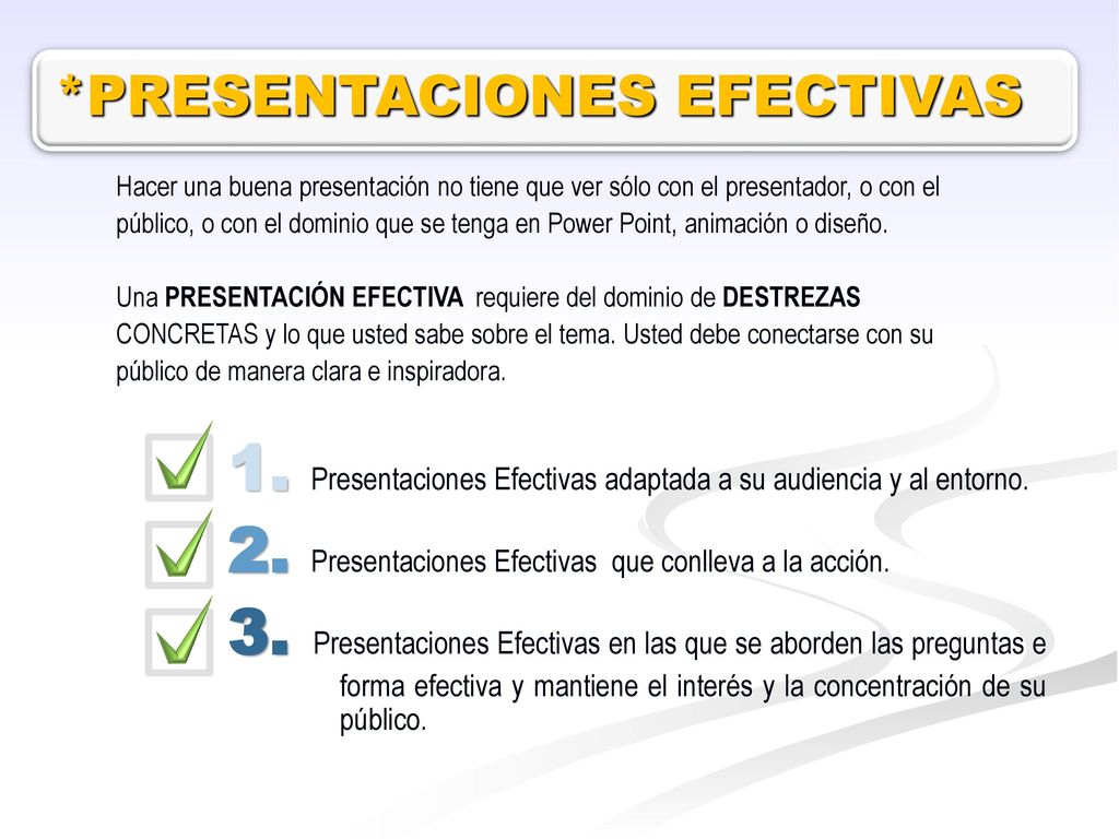 1. Presentaciones Efectivas adaptada a su audiencia y al entorno.
