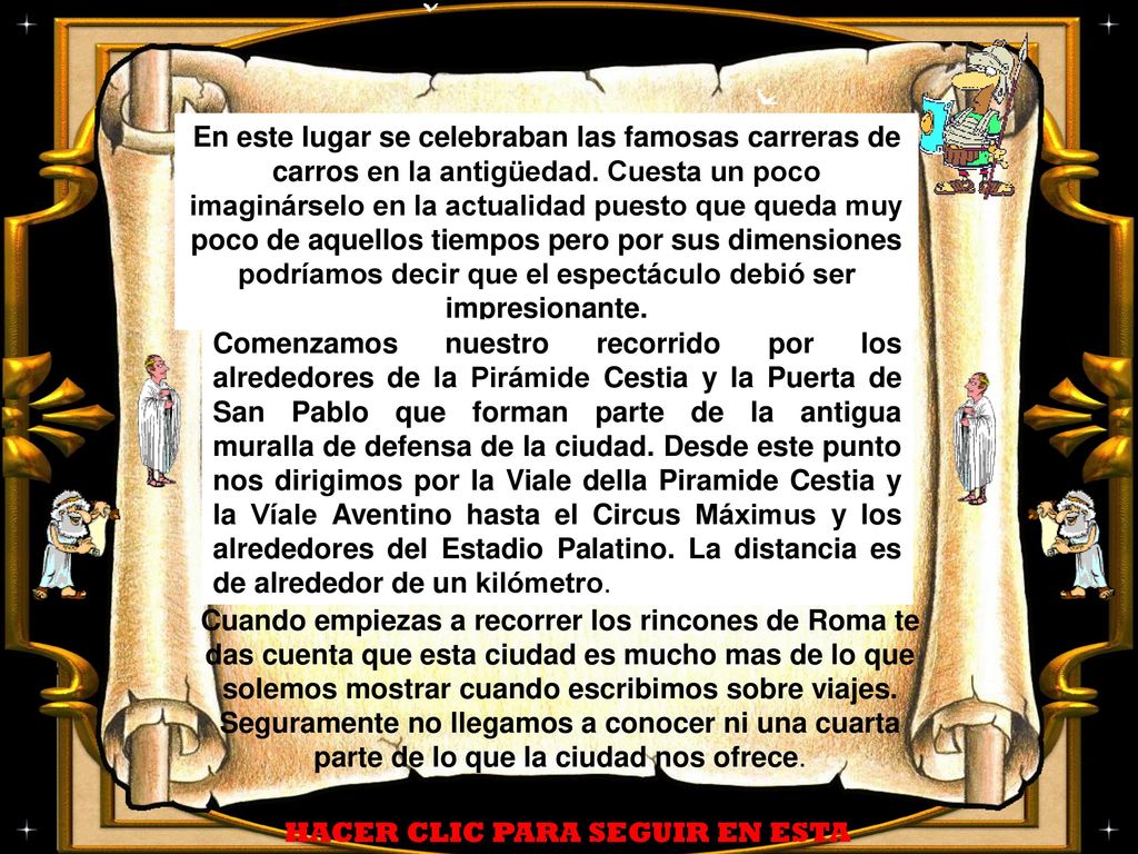 En este lugar se celebraban las famosas carreras de carros en la antigüedad. Cuesta un poco imaginárselo en la actualidad puesto que queda muy poco de aquellos tiempos pero por sus dimensiones podríamos decir que el espectáculo debió ser impresionante.