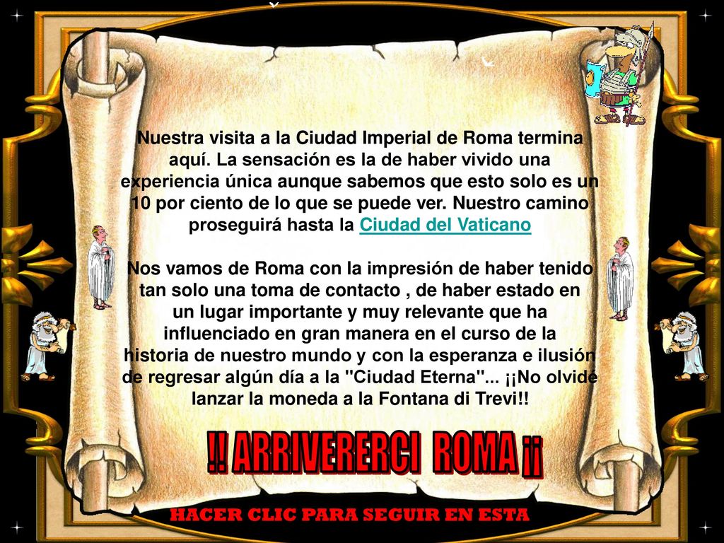 Nuestra visita a la Ciudad Imperial de Roma termina aquí