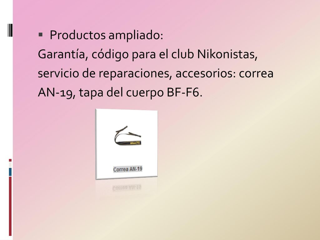 Productos ampliado: Garantía, código para el club Nikonistas, servicio de reparaciones, accesorios: correa.