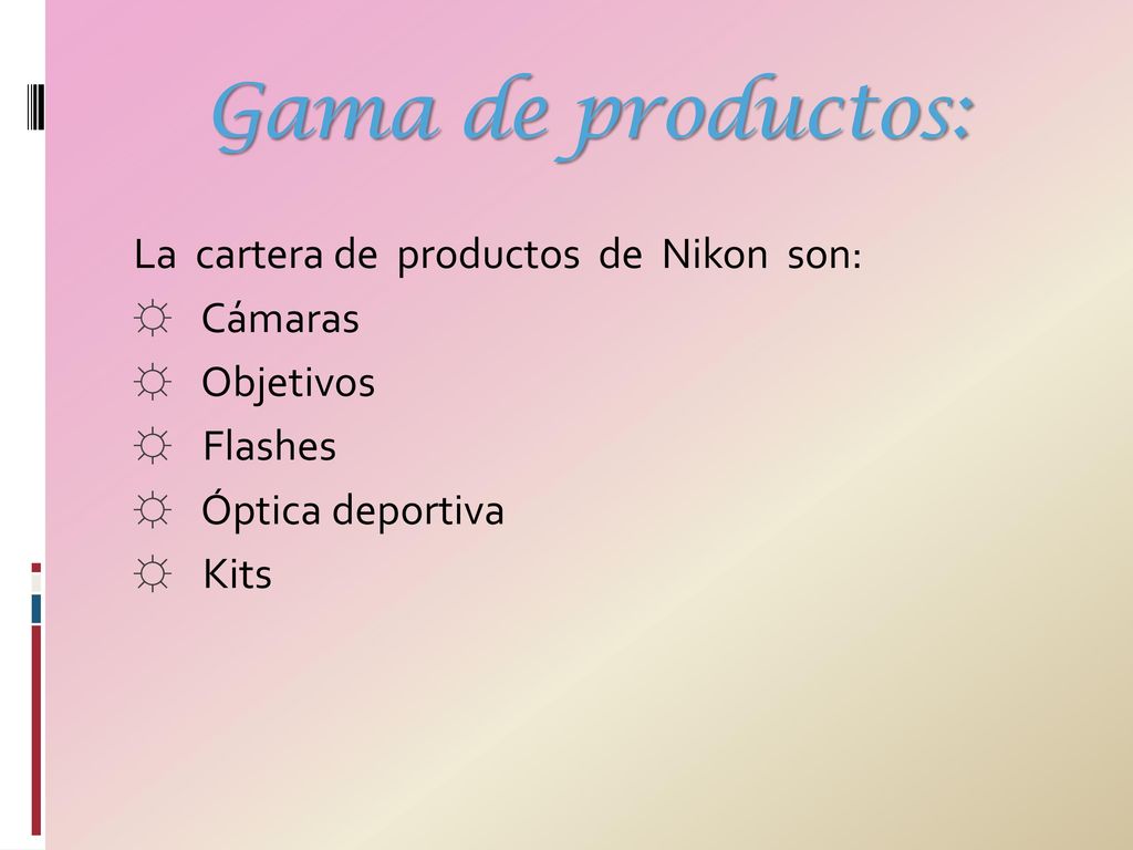 Gama de productos: La cartera de productos de Nikon son: Cámaras