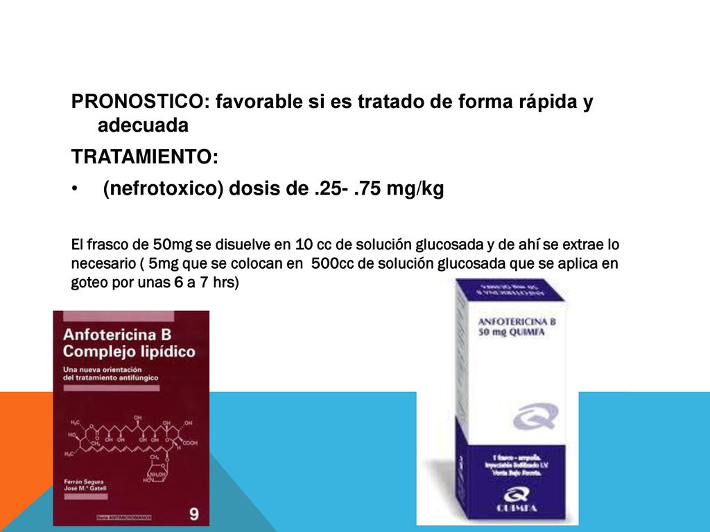 PRONOSTICO: favorable si es tratado de forma rápida y adecuada