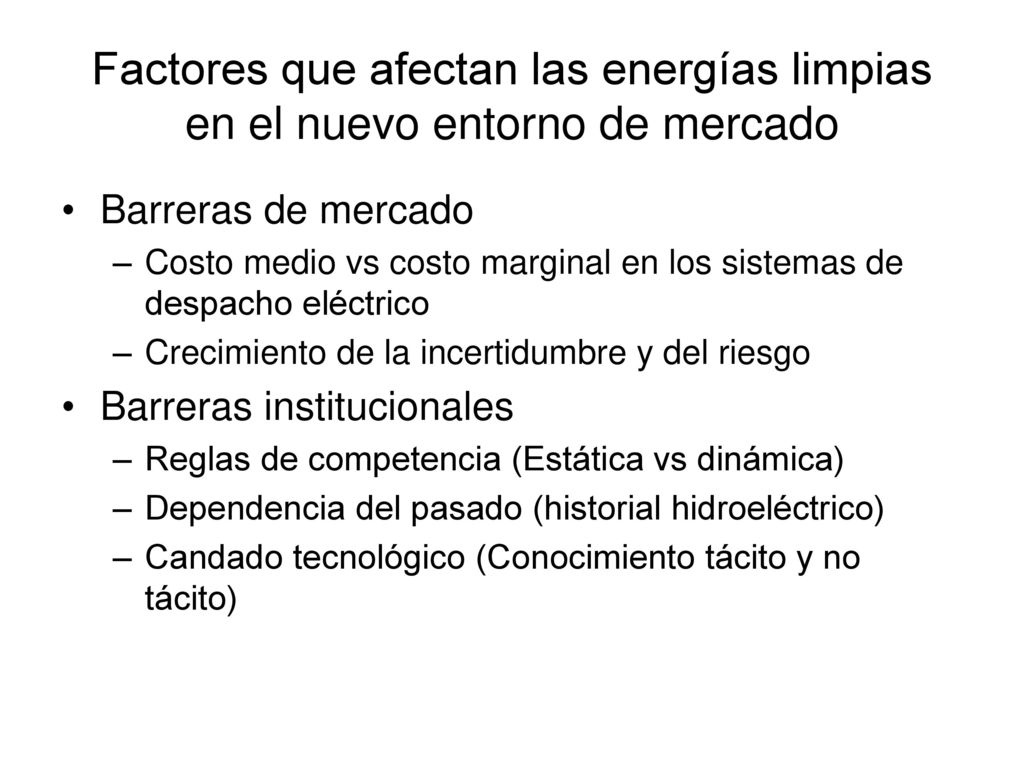 Factores que afectan las energías limpias en el nuevo entorno de mercado