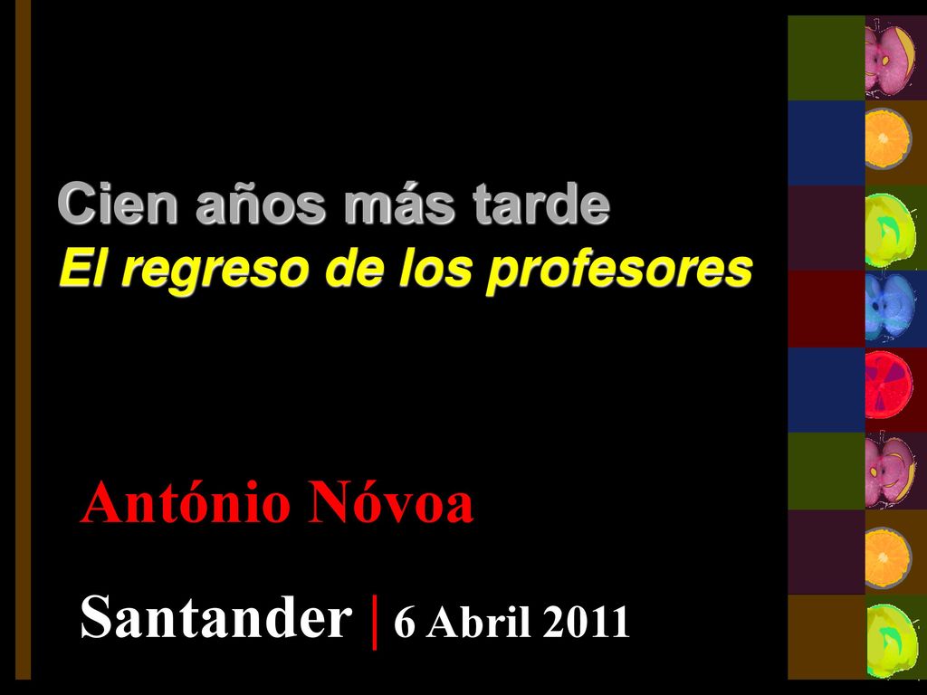 Cien años más tarde El regreso de los profesores