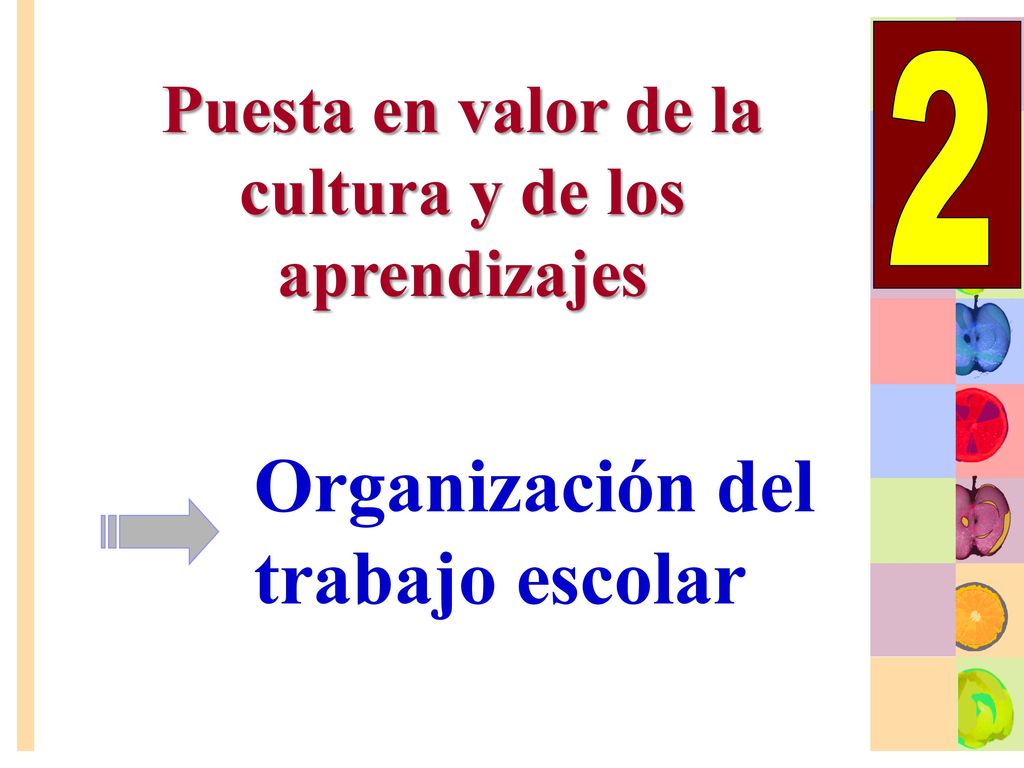 Puesta en valor de la cultura y de los aprendizajes