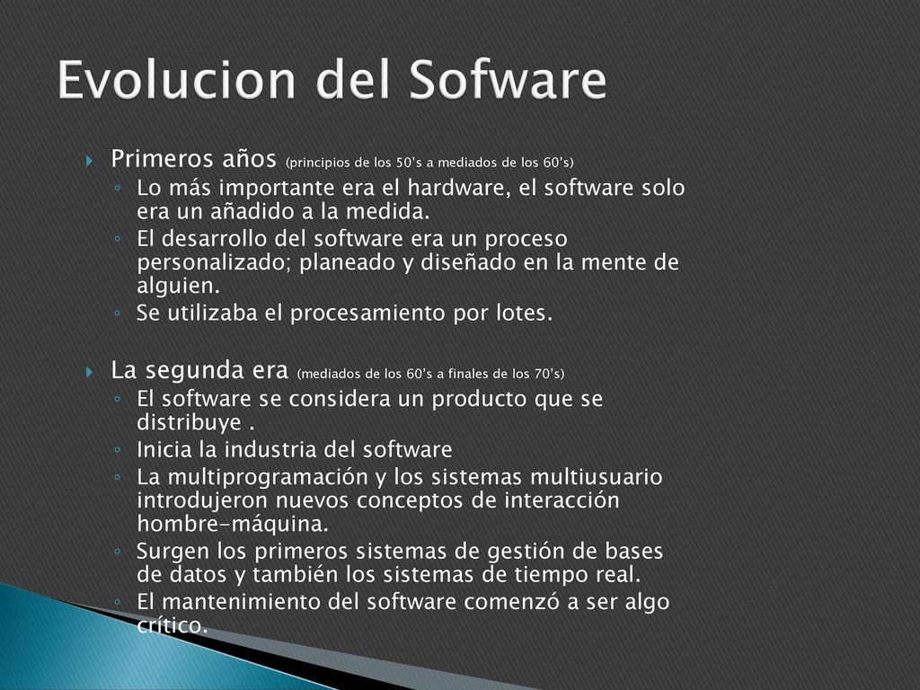 Evolucion del Sofware Primeros años (principios de los 50’s a mediados de los 60’s)