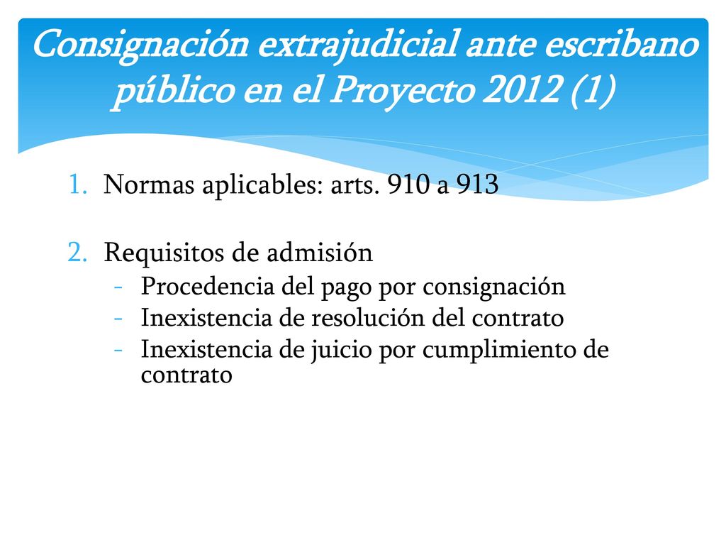 Consignación extrajudicial ante escribano público en el Proyecto 2012 (1)