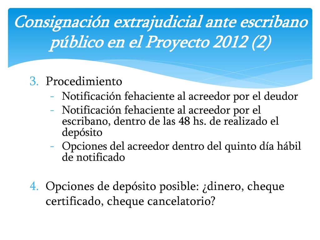 Consignación extrajudicial ante escribano público en el Proyecto 2012 (2)