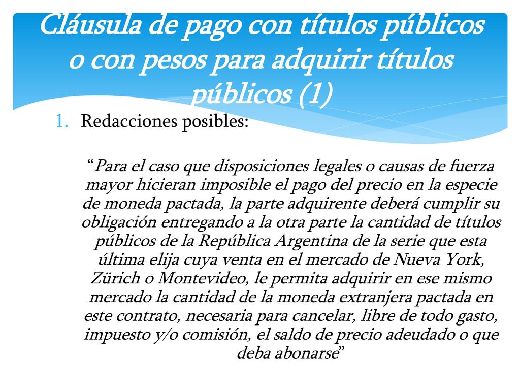 Cláusula de pago con títulos públicos o con pesos para adquirir títulos públicos (1)