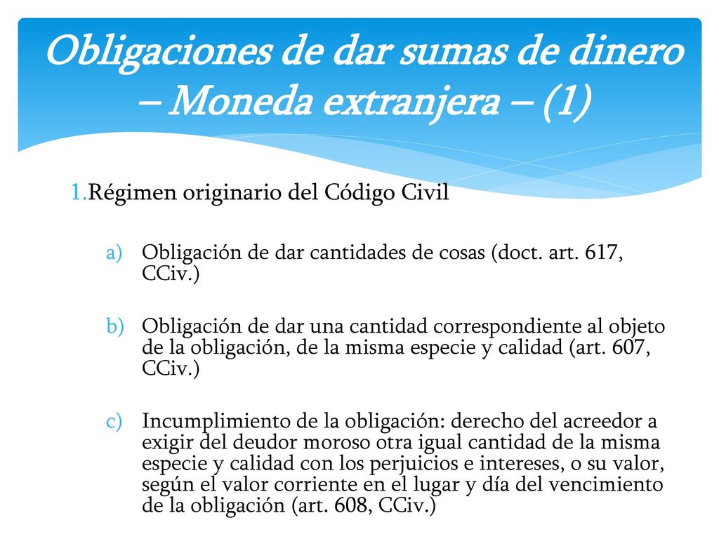 Obligaciones de dar sumas de dinero – Moneda extranjera – (1)