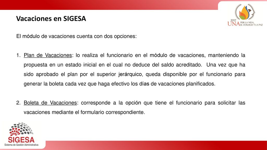 Vacaciones en SIGESA El módulo de vacaciones cuenta con dos opciones: