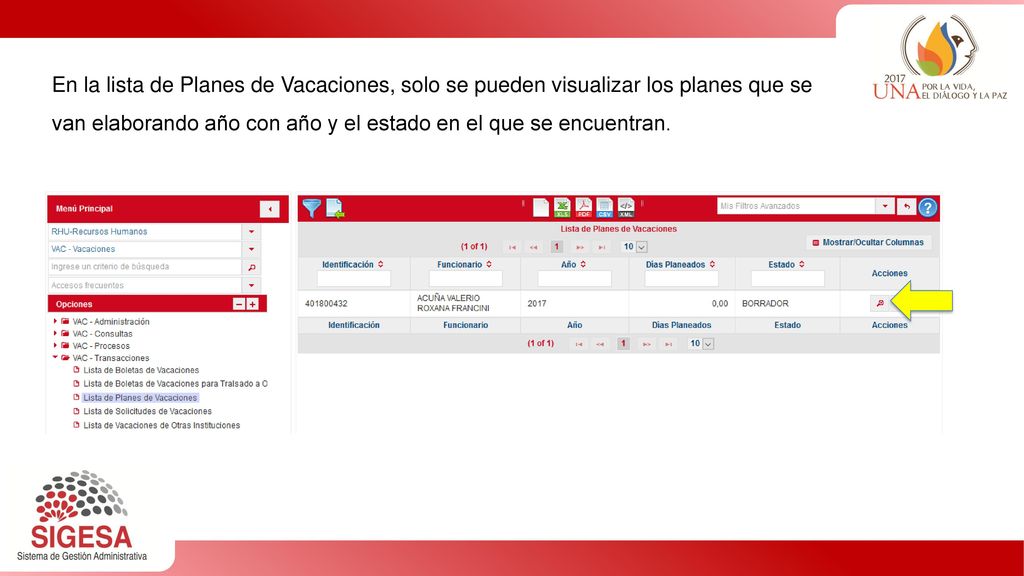 En la lista de Planes de Vacaciones, solo se pueden visualizar los planes que se van elaborando año con año y el estado en el que se encuentran.
