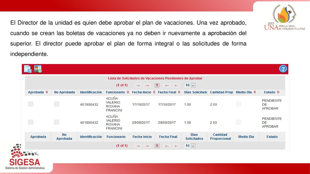 El Director de la unidad es quien debe aprobar el plan de vacaciones