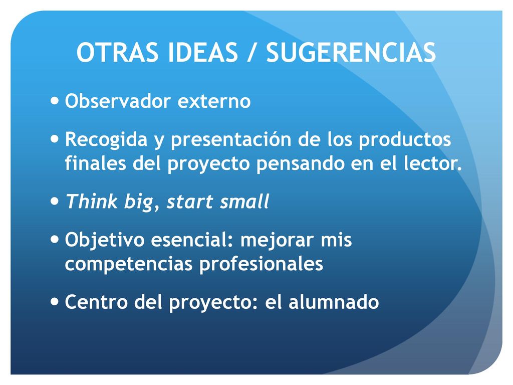 OTRAS IDEAS / SUGERENCIAS
