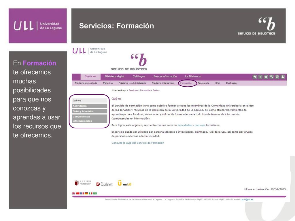 Servicios: Formación En Formación te ofrecemos muchas posibilidades para que nos conozcas y aprendas a usar los recursos que te ofrecemos.