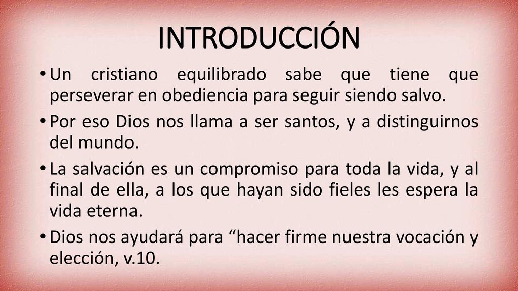 INTRODUCCIÓN Un cristiano equilibrado sabe que tiene que perseverar en obediencia para seguir siendo salvo.