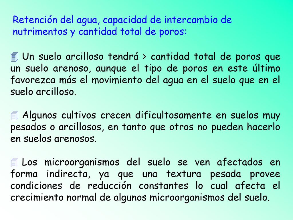 Retención del agua, capacidad de intercambio de nutrimentos y cantidad total de poros: