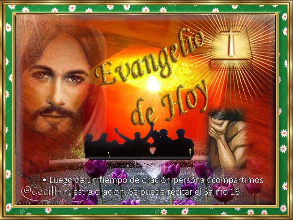 • Luego de un tiempo de oración personal, compartimos nuestra oración