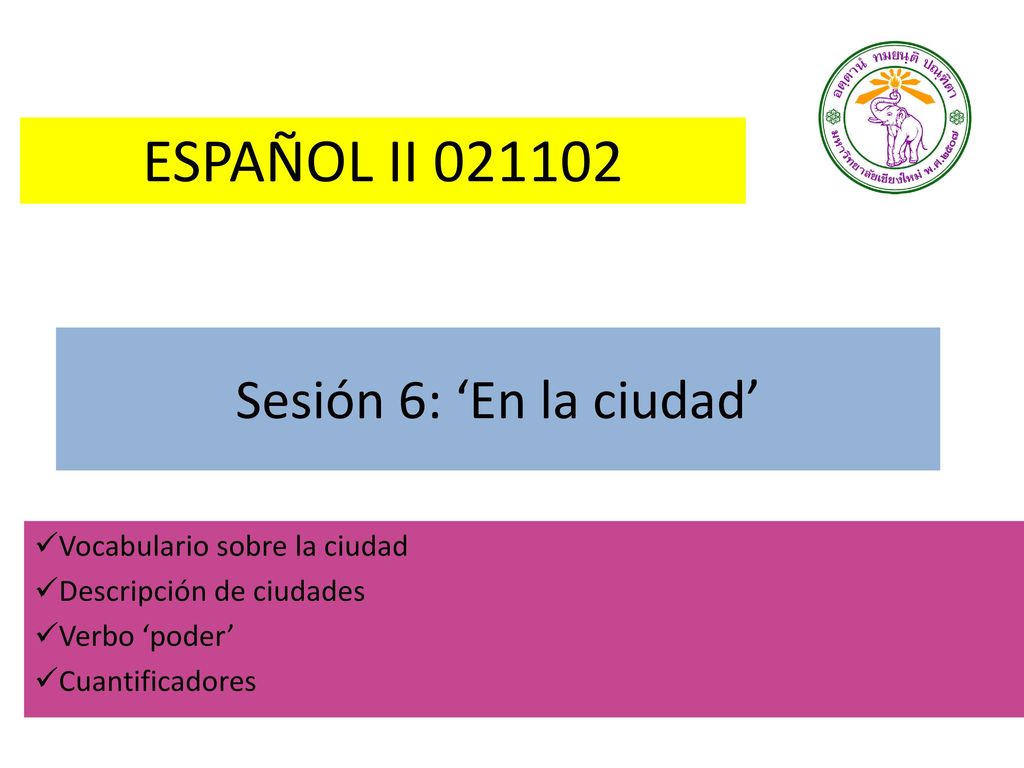 ESPAÑOL II Sesión 6: ‘En la ciudad’ Vocabulario sobre la ciudad