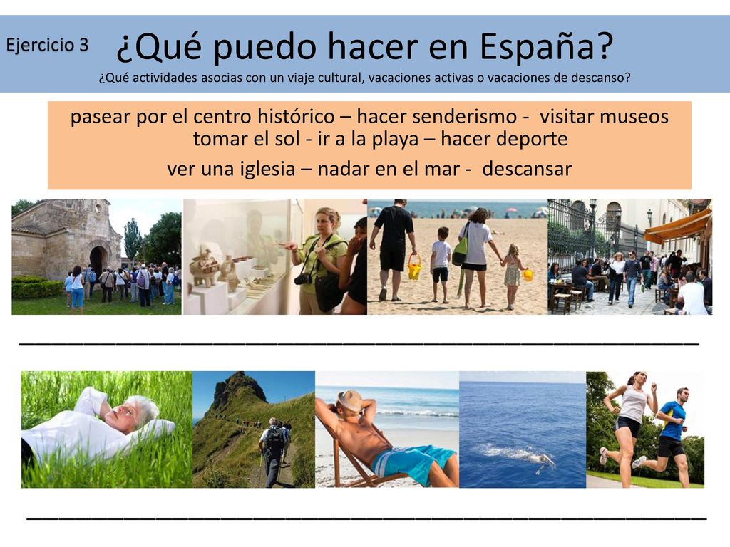 ver una iglesia – nadar en el mar - descansar