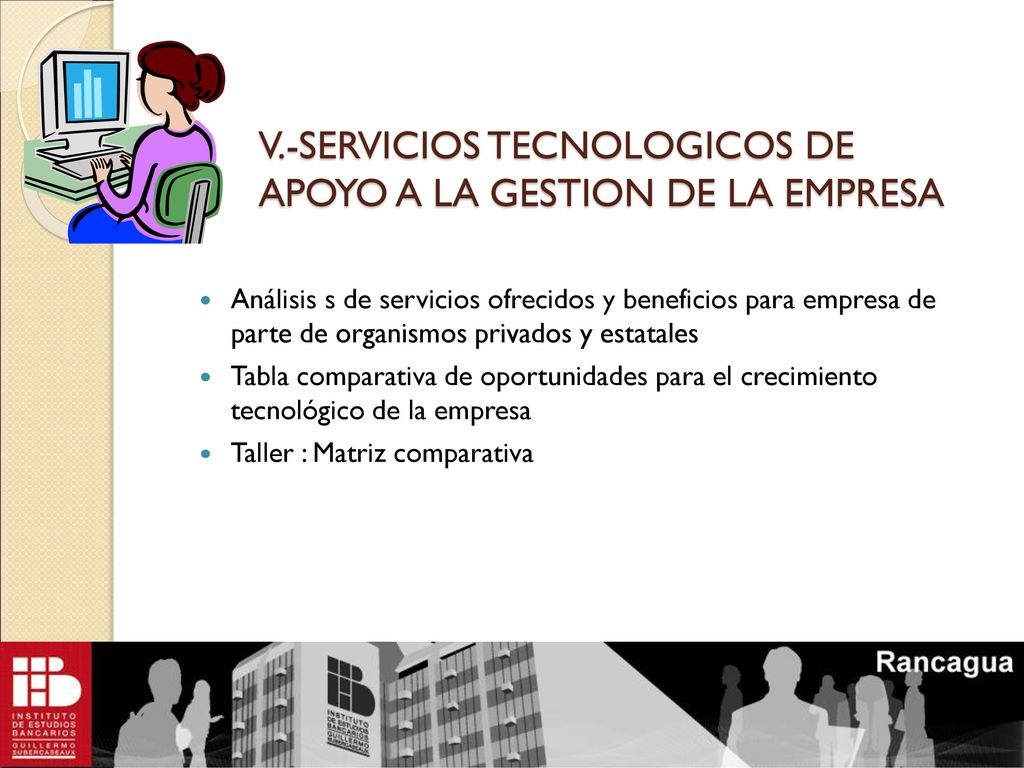 V.-SERVICIOS TECNOLOGICOS DE APOYO A LA GESTION DE LA EMPRESA