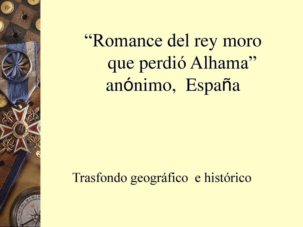 Romance del rey moro que perdió Alhama anónimo, España
